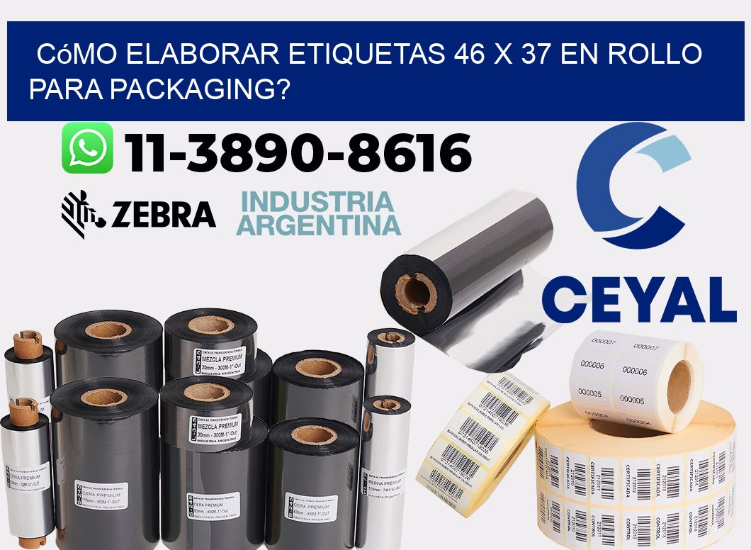 Cómo elaborar etiquetas 46 x 37 en rollo para packaging?