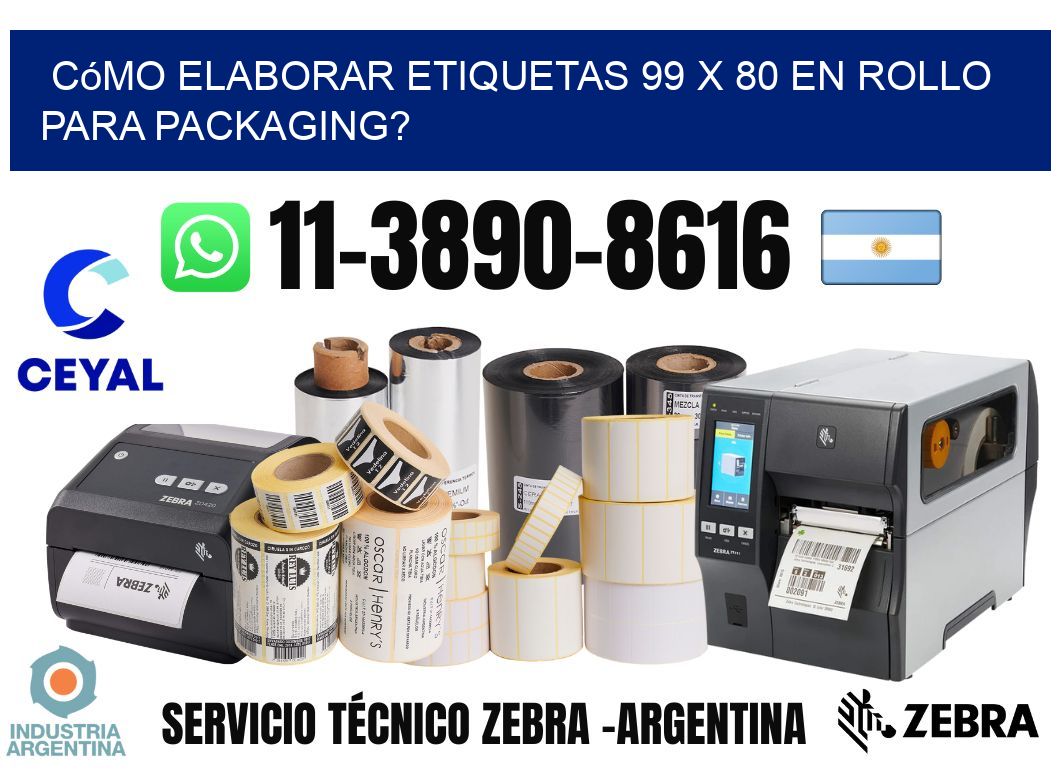 Cómo elaborar etiquetas 99 x 80 en rollo para packaging?