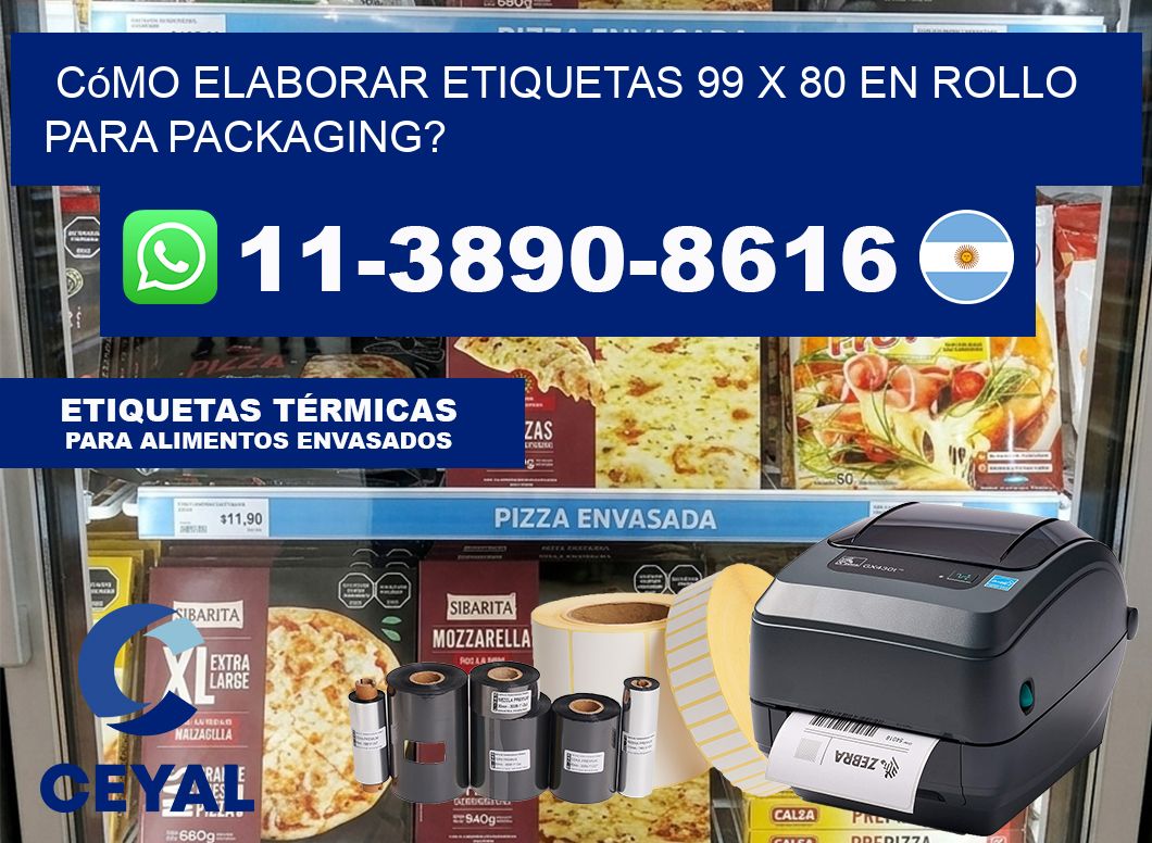 Cómo elaborar etiquetas 99 x 80 en rollo para packaging?