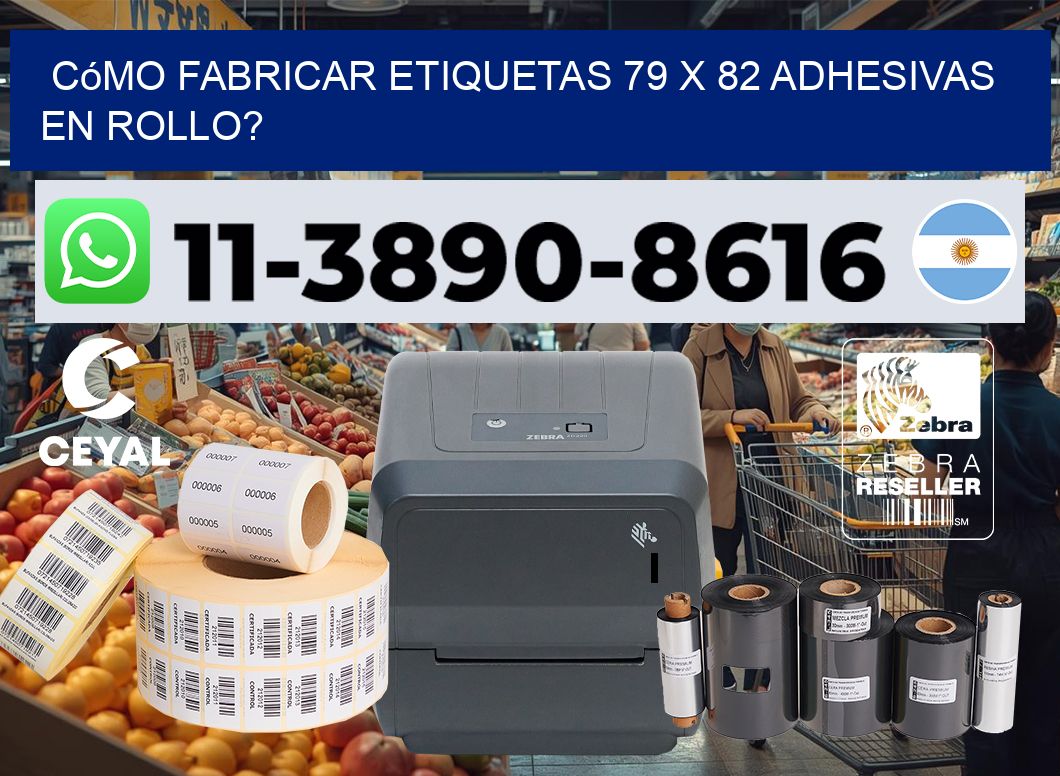 Cómo fabricar etiquetas 79 x 82 adhesivas en rollo?