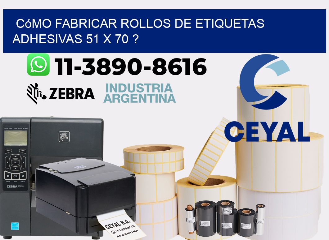 Cómo fabricar rollos de etiquetas adhesivas 51 x 70 ?