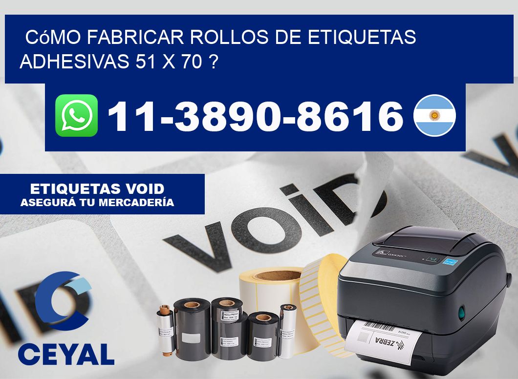 Cómo fabricar rollos de etiquetas adhesivas 51 x 70 ?