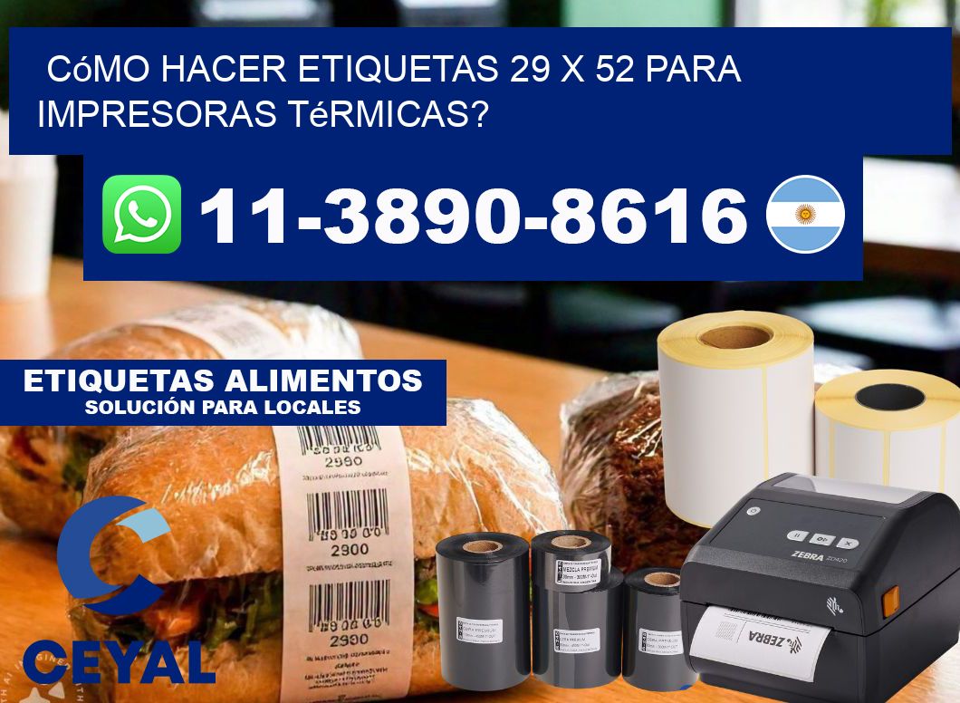 Cómo hacer etiquetas 29 x 52 para impresoras térmicas?