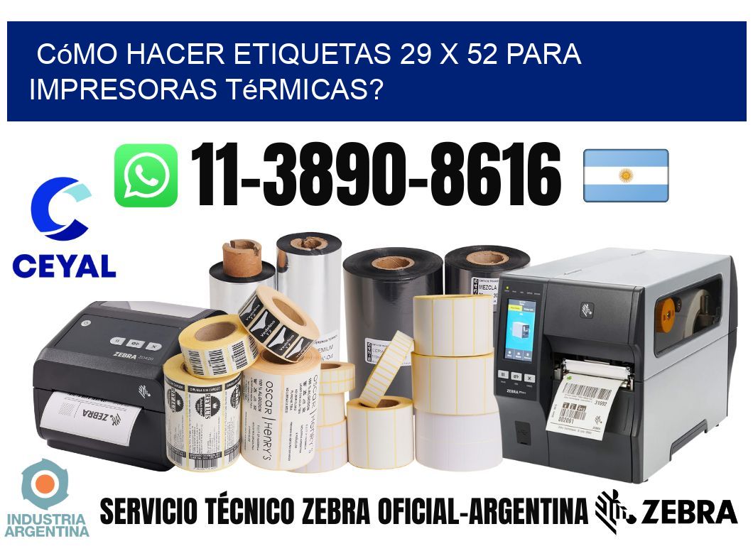 Cómo hacer etiquetas 29 x 52 para impresoras térmicas?