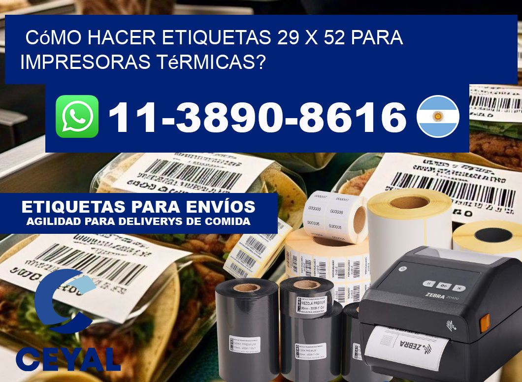 Cómo hacer etiquetas 29 x 52 para impresoras térmicas?
