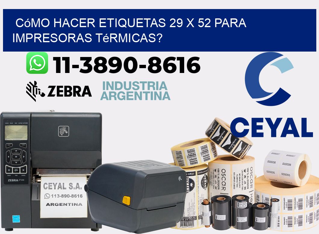 Cómo hacer etiquetas 29 x 52 para impresoras térmicas?