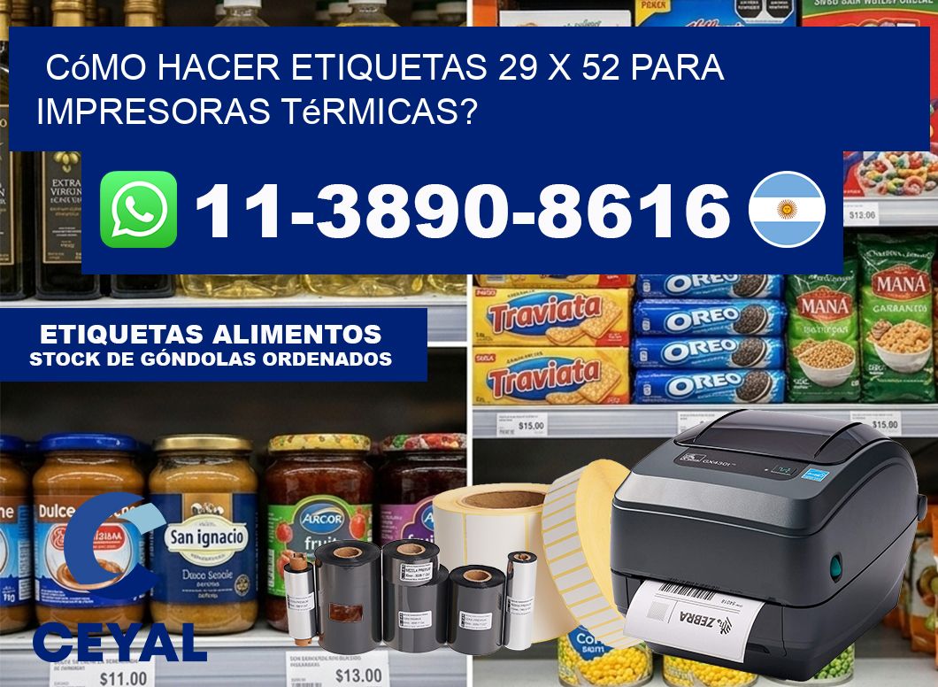 Cómo hacer etiquetas 29 x 52 para impresoras térmicas?