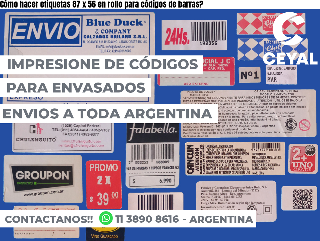 Cómo hacer etiquetas 87 x 56 en rollo para códigos de barras?