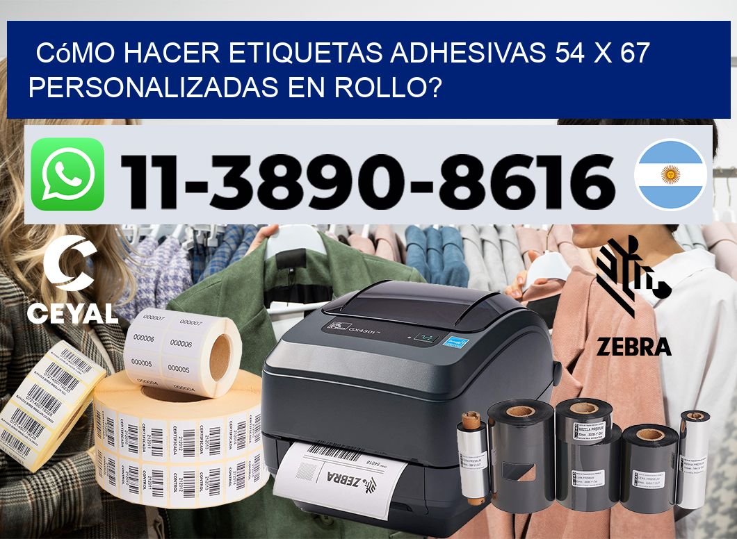 Cómo hacer etiquetas adhesivas 54 x 67 personalizadas en rollo?