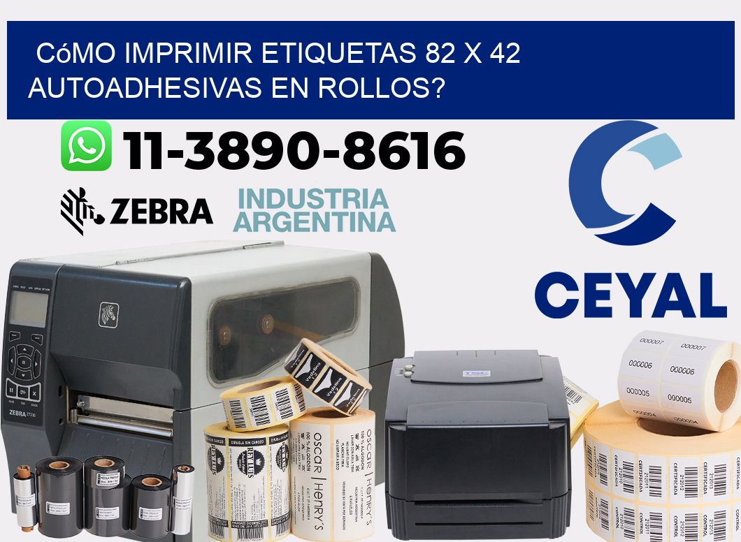 Cómo imprimir etiquetas 82 x 42 autoadhesivas en rollos?