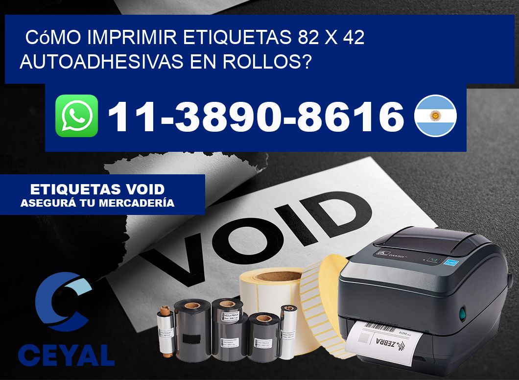 Cómo imprimir etiquetas 82 x 42 autoadhesivas en rollos?