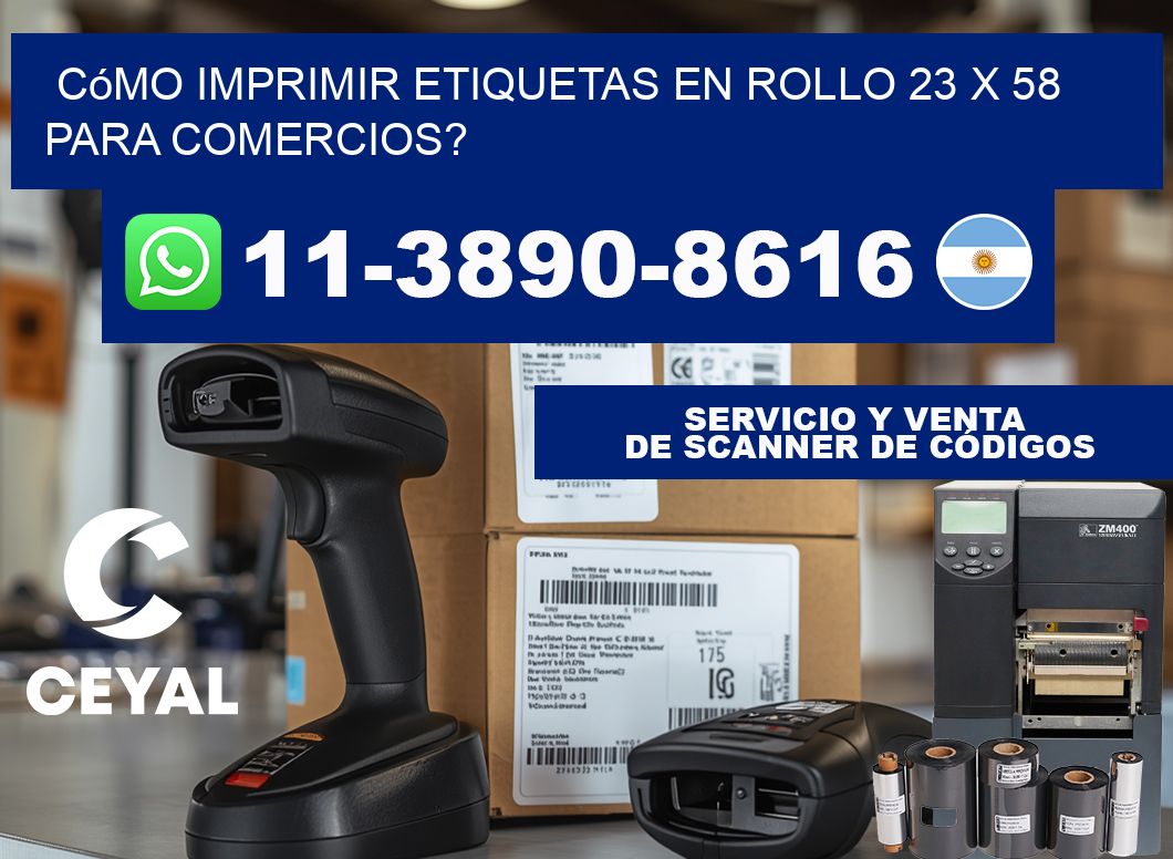 Cómo imprimir etiquetas en rollo 23 x 58 para comercios?