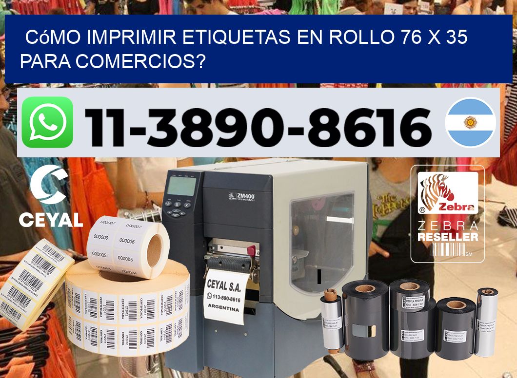 Cómo imprimir etiquetas en rollo 76 x 35 para comercios?