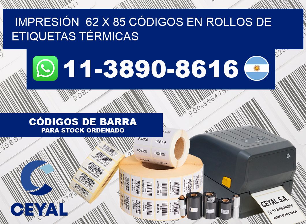IMPRESIÓN  62 x 85 CÓDIGOS EN ROLLOS DE ETIQUETAS TÉRMICAS