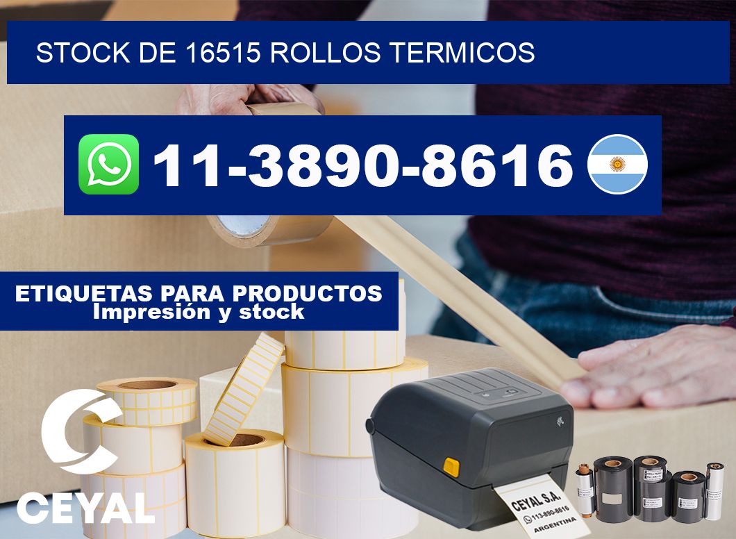 STOCK DE 16515 ROLLOS TERMICOS