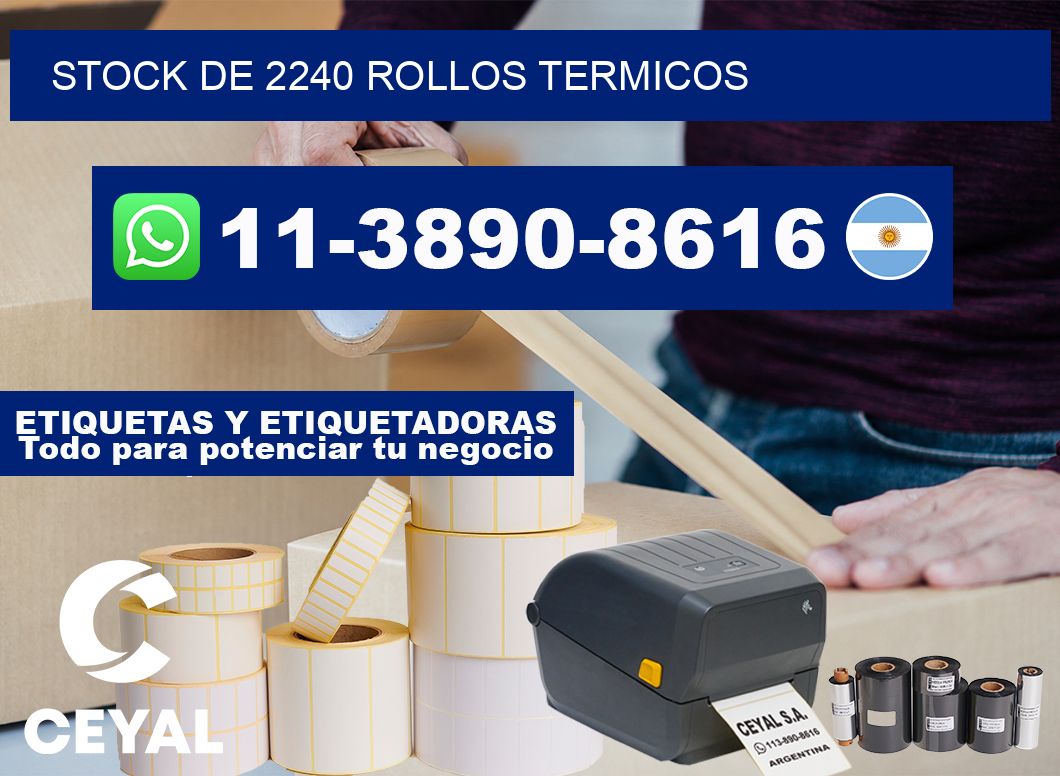 STOCK DE 2240 ROLLOS TERMICOS