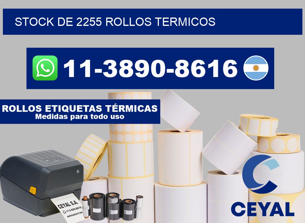 STOCK DE 2255 ROLLOS TERMICOS