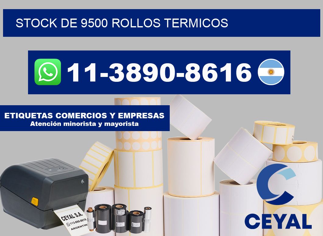 STOCK DE 9500 ROLLOS TERMICOS