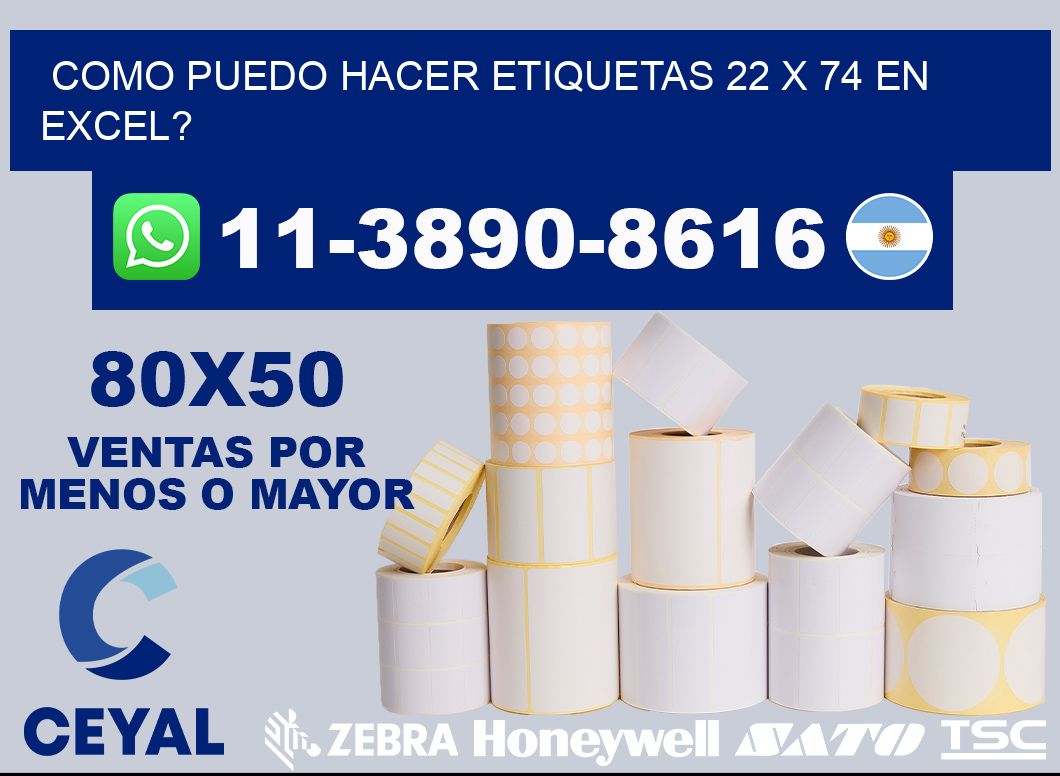 como puedo hacer etiquetas 22 x 74 en excel?
