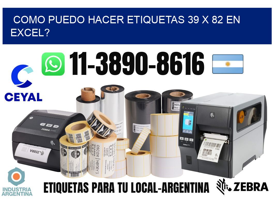 como puedo hacer etiquetas 39 x 82 en excel?
