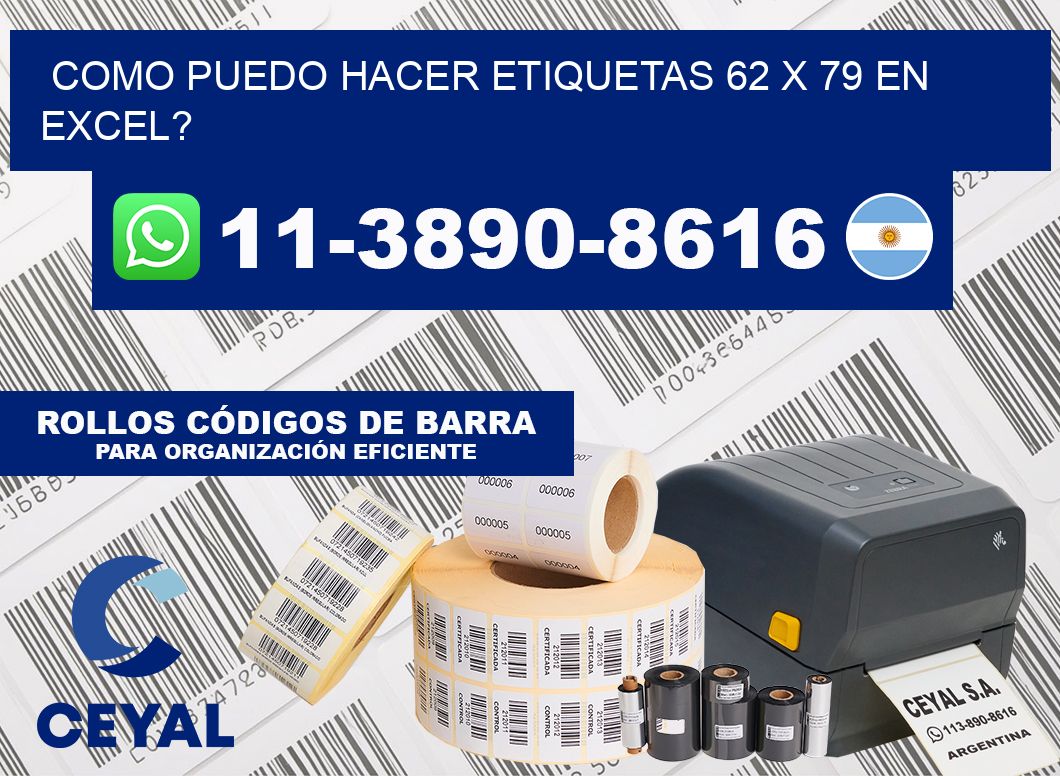 como puedo hacer etiquetas 62 x 79 en excel?