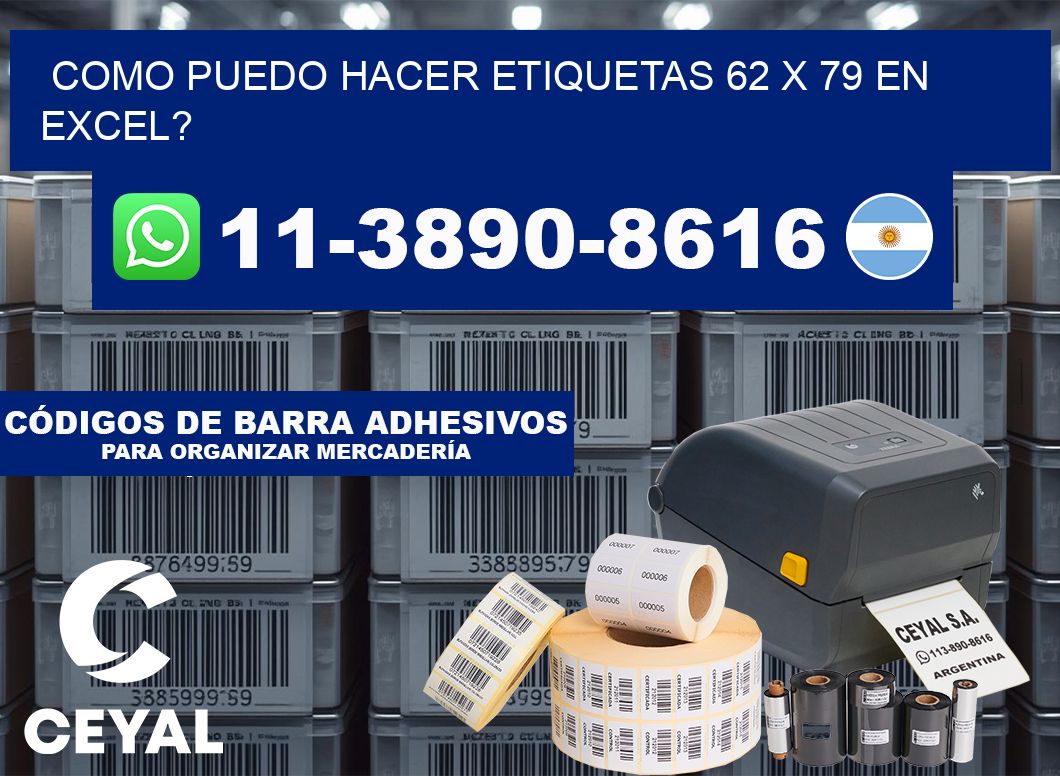 como puedo hacer etiquetas 62 x 79 en excel?