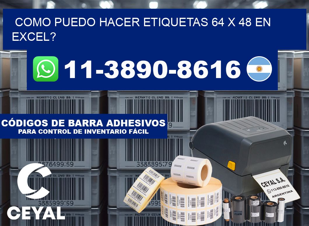 como puedo hacer etiquetas 64 x 48 en excel?