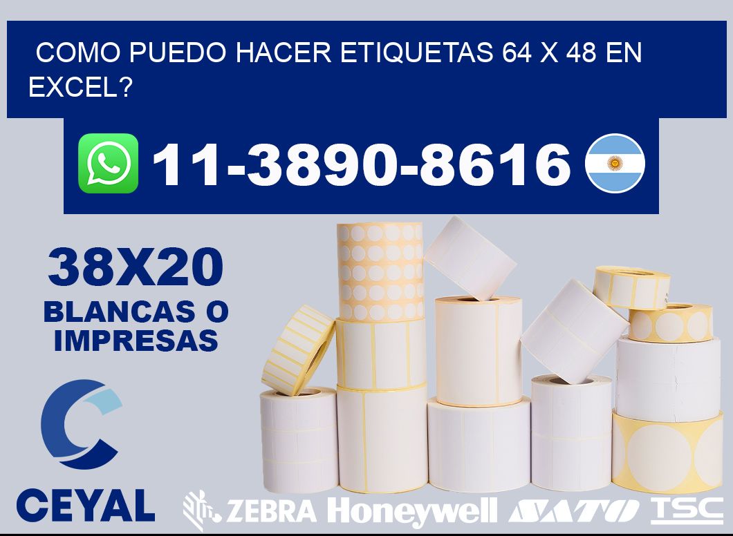 como puedo hacer etiquetas 64 x 48 en excel?