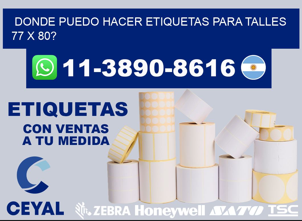 donde puedo hacer etiquetas para talles 77 x 80?