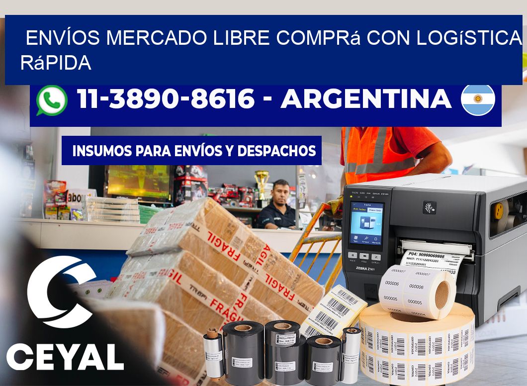 ENVÍOS MERCADO LIBRE Comprá con logística rápida
