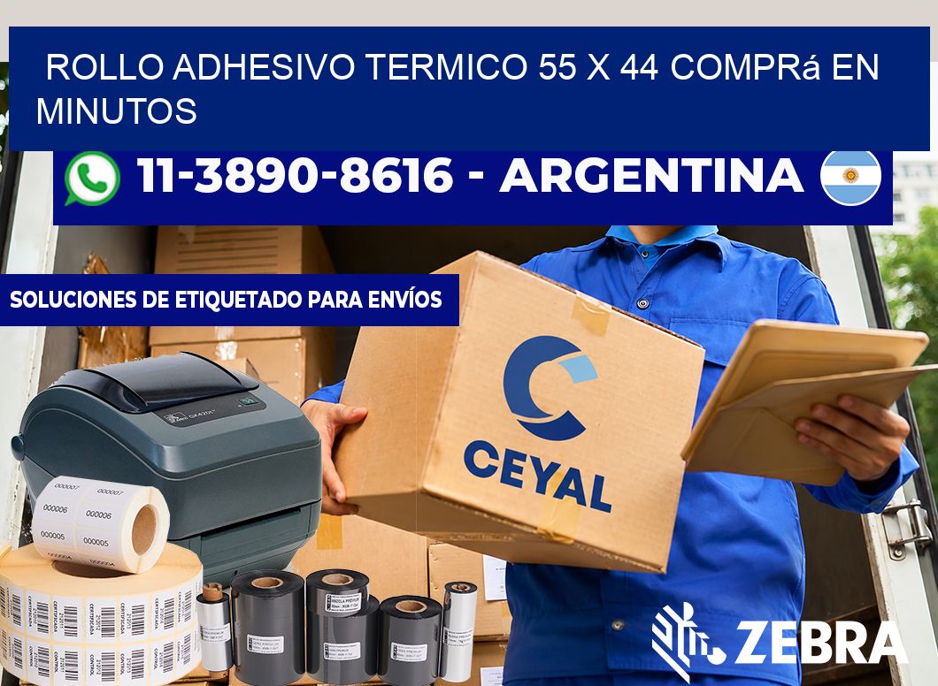 ROLLO ADHESIVO TERMICO 55 x 44 Comprá en minutos