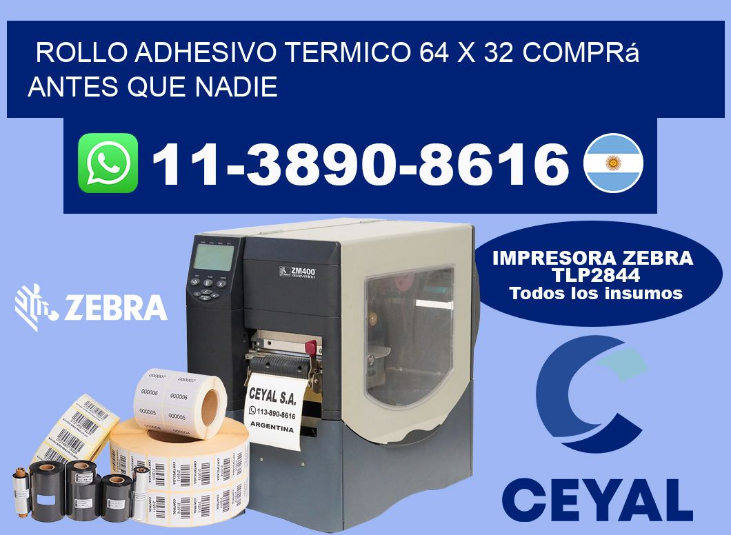 ROLLO ADHESIVO TERMICO 64 X 32 Comprá antes que nadie