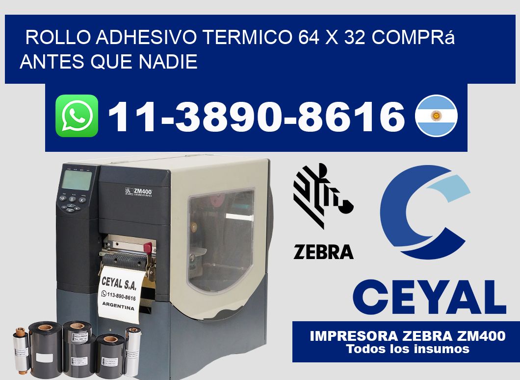 ROLLO ADHESIVO TERMICO 64 X 32 Comprá antes que nadie
