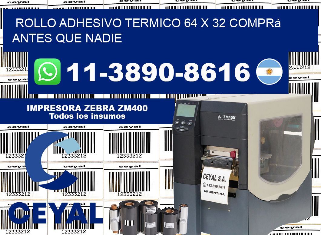 ROLLO ADHESIVO TERMICO 64 X 32 Comprá antes que nadie
