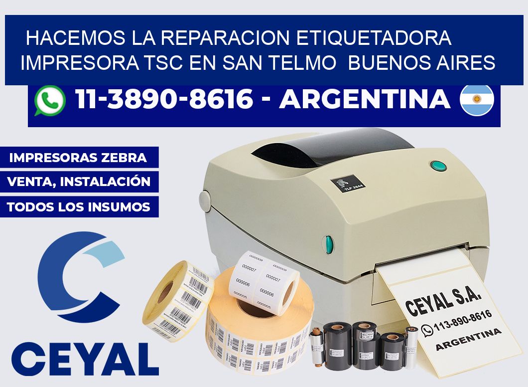 hacemos la reparacion etiquetadora impresora TSC en San Telmo  Buenos Aires