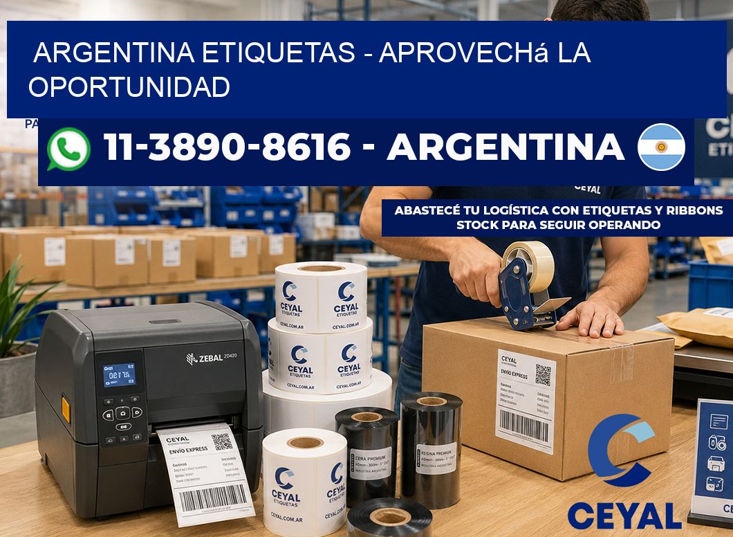 ARGENTINA ETIQUETAS - Aprovechá la oportunidad