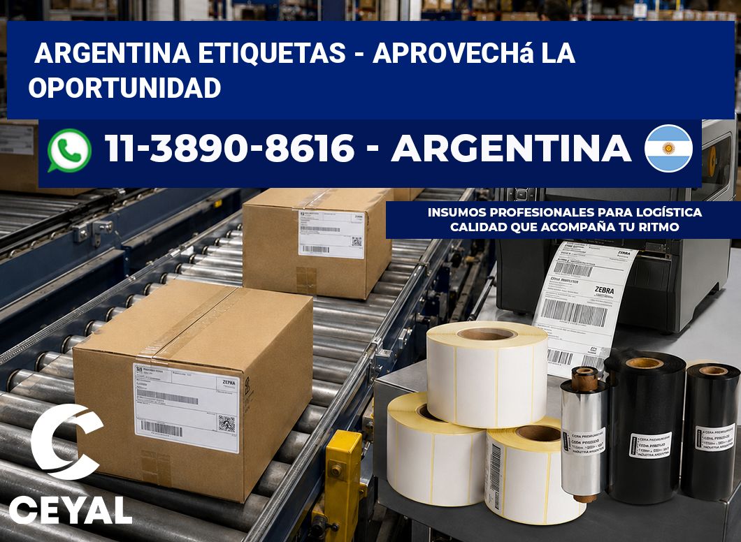 ARGENTINA ETIQUETAS – Aprovechá la oportunidad