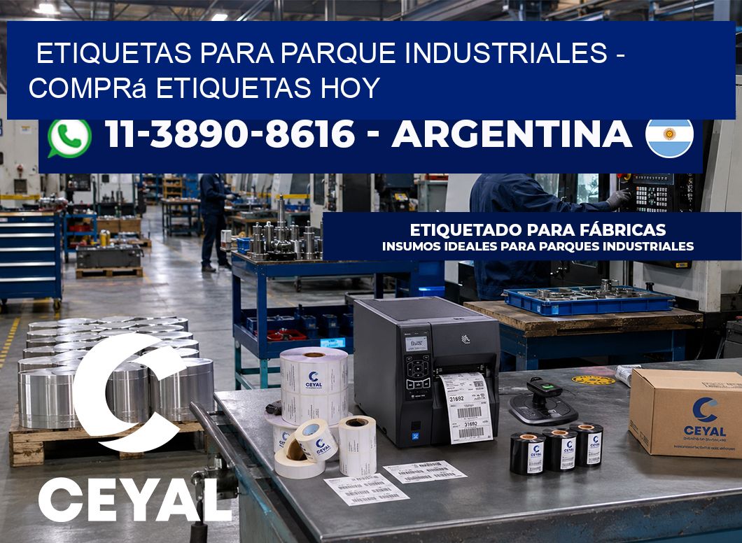 ETIQUETAS PARA PARQUE INDUSTRIALES - Comprá etiquetas hoy