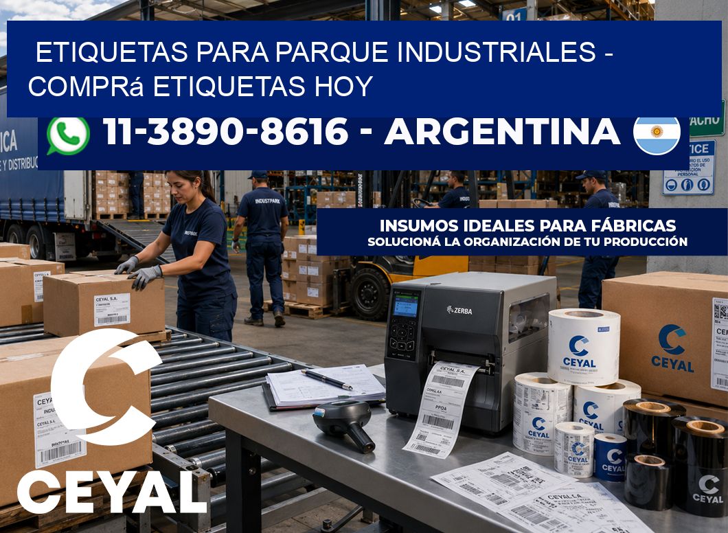 ETIQUETAS PARA PARQUE INDUSTRIALES - Comprá etiquetas hoy