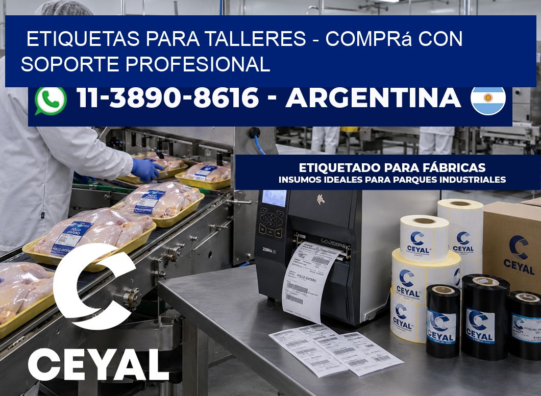 ETIQUETAS PARA TALLERES – Comprá con soporte profesional