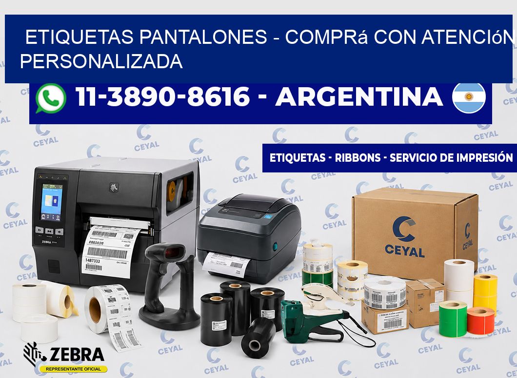 Etiquetas Pantalones - Comprá con atención personalizada