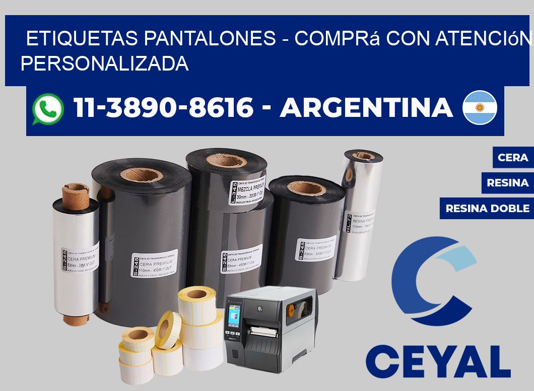 Etiquetas Pantalones - Comprá con atención personalizada