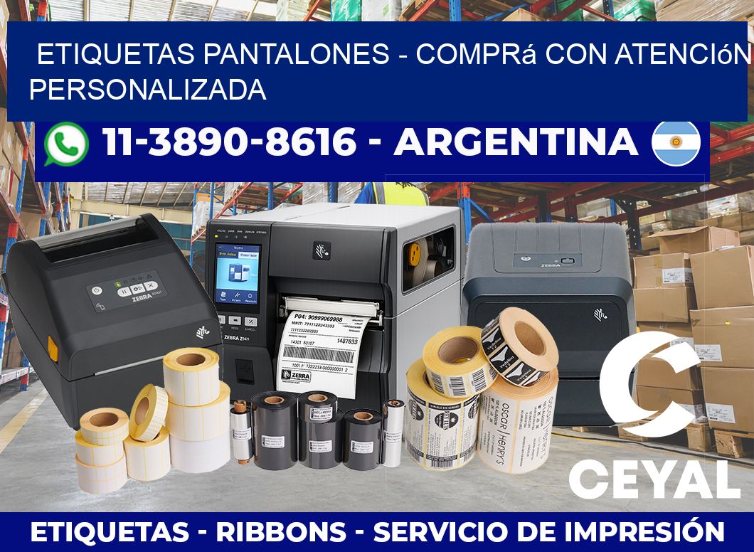 Etiquetas Pantalones – Comprá con atención personalizada