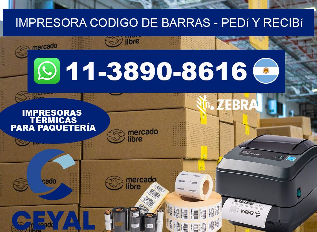 IMPRESORA CODIGO DE BARRAS – Pedí y recibí