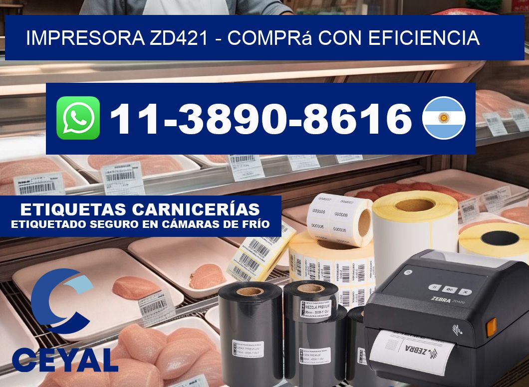 IMPRESORA ZD421 - Comprá con eficiencia