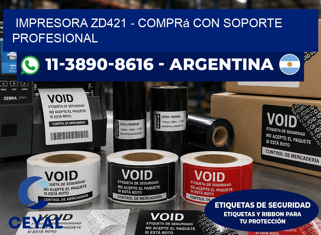 IMPRESORA ZD421 – Comprá con soporte profesional