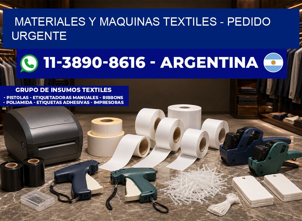 MATERIALES Y MAQUINAS TEXTILES - Pedido urgente