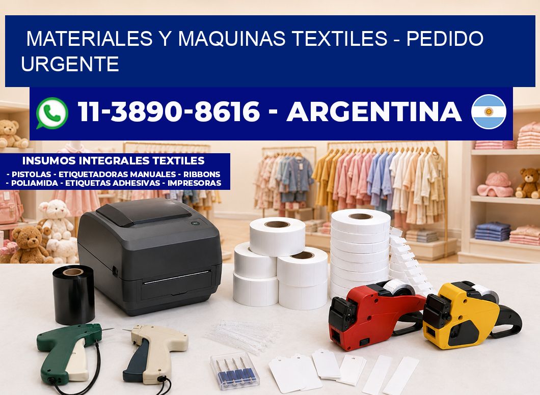 MATERIALES Y MAQUINAS TEXTILES - Pedido urgente