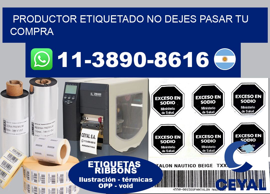 PRODUCTOR ETIQUETADO No dejes pasar tu compra