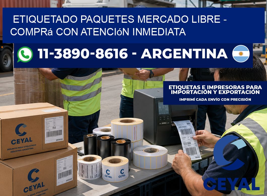 etiquetado paquetes mercado libre - Comprá con atención inmediata